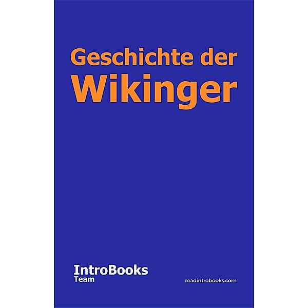 Geschichte der Wikinger, IntroBooks Team