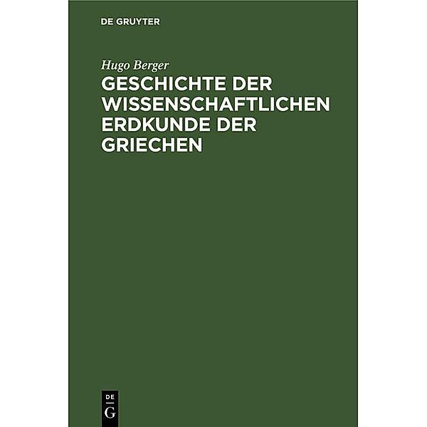 Geschichte der wissenschaftlichen Erdkunde der Griechen, Hugo Berger