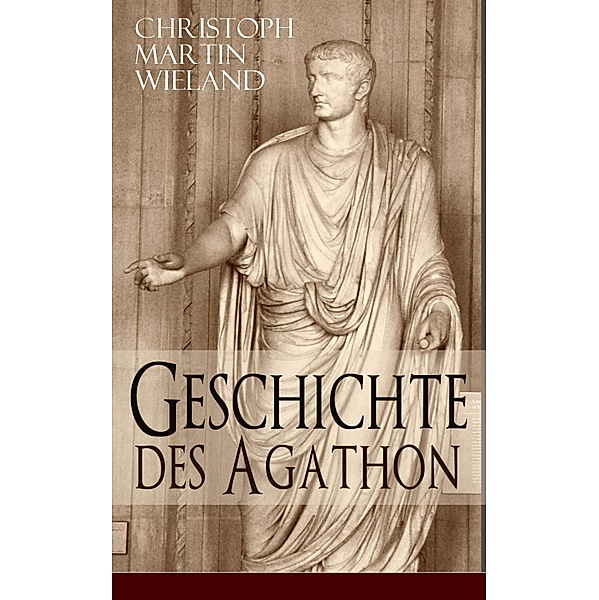 Geschichte des Agathon, Christoph Martin Wieland