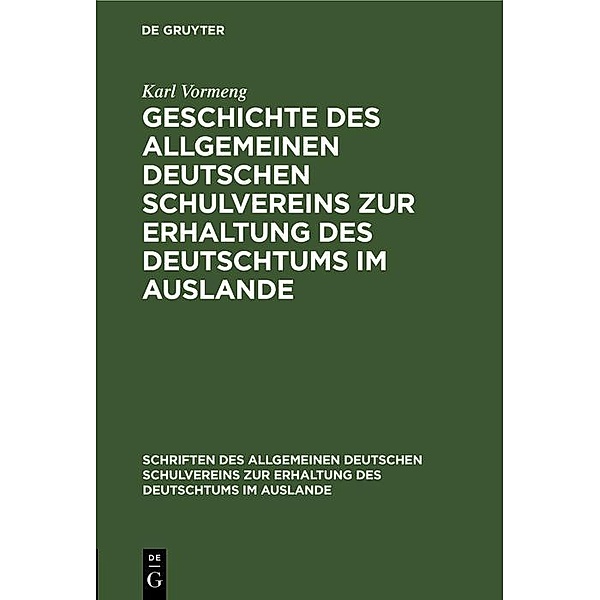 Geschichte des Allgemeinen Deutschen Schulvereins zur Erhaltung des Deutschtums im Auslande, Karl Vormeng