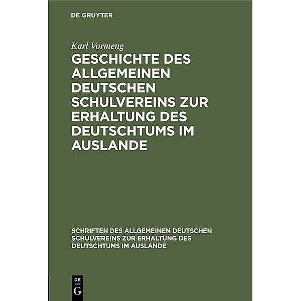 Geschichte des Allgemeinen Deutschen Schulvereins zur Erhaltung des Deutschtums im Auslande, Karl Vormeng