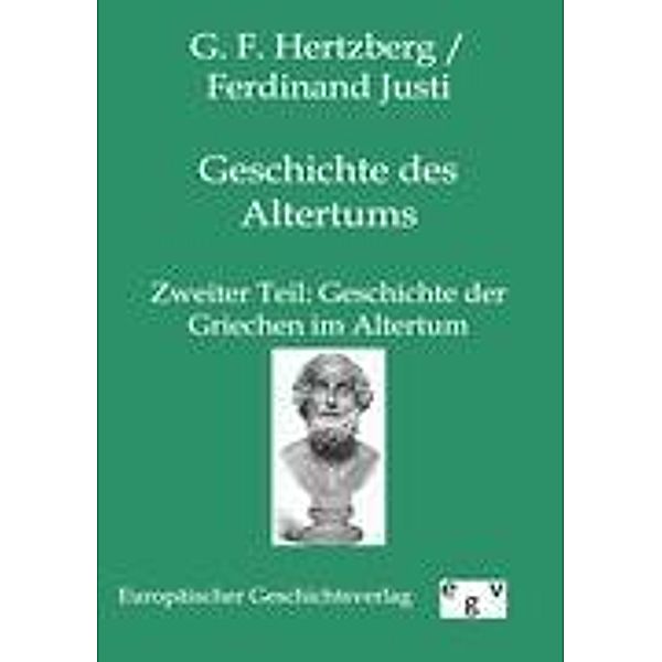 Geschichte des Altertums, Gustav Fr. Hertzberg, Ferdinand Justi