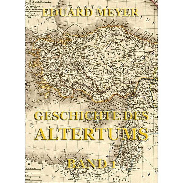 Geschichte des Altertums, Band 1, Eduard Meyer
