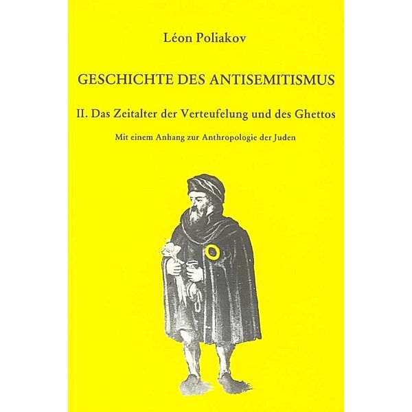 Geschichte des Antisemitismus., Léon Poliakov