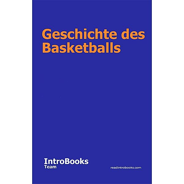 Geschichte des Basketballs, IntroBooks Team
