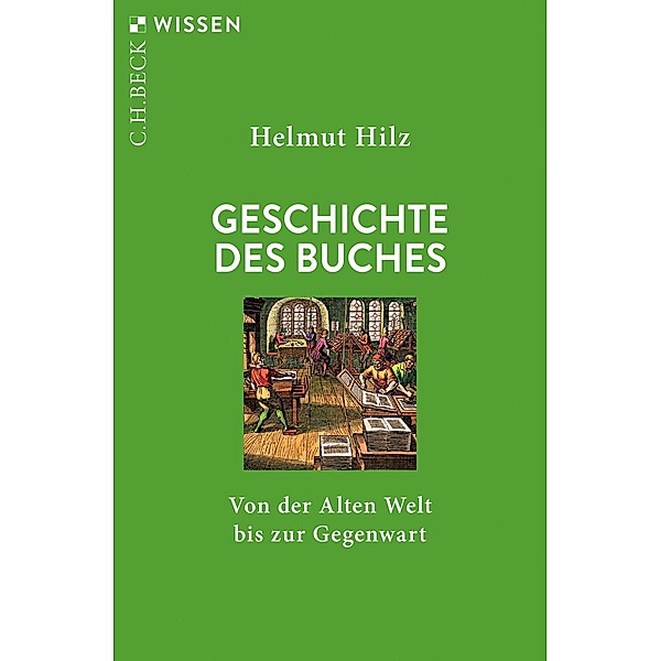 Geschichte des Buches / Beck'sche Reihe Bd.2937, Helmut Hilz