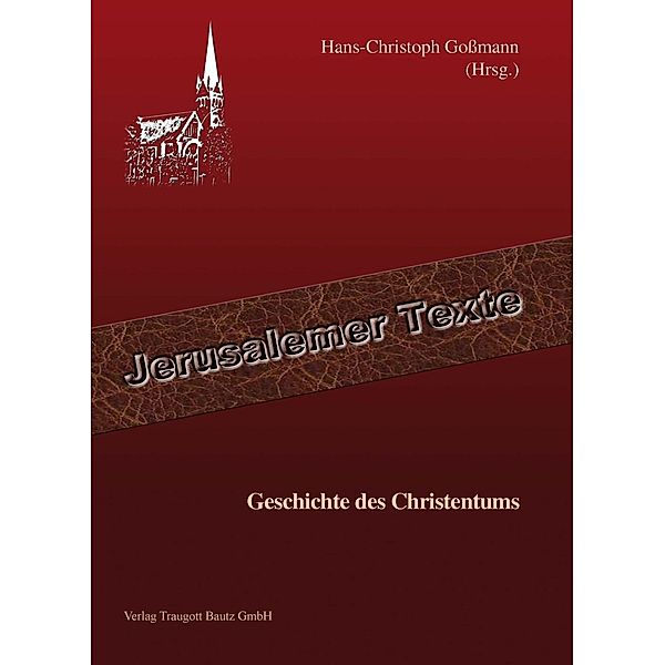 Geschichte des Christentums / Jerusalemer Texte Bd.7