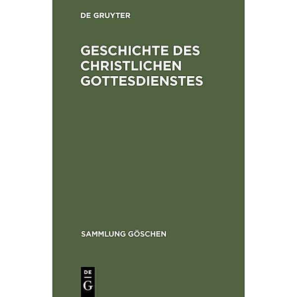 Geschichte des christlichen Gottesdienstes, William Nagel