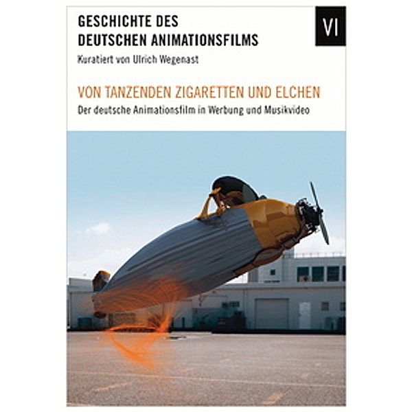 Geschichte des deutschen Animationsfilms - Von tanzenden Zigaretten und Elchen, Ulrich Wegenast