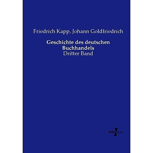 Geschichte des deutschen Buchhandels, Friedrich Kapp, Johann Goldfriedrich