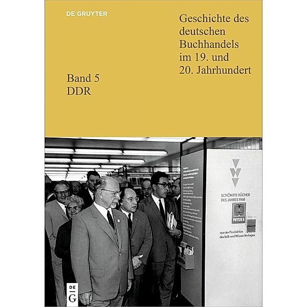 Geschichte des deutschen Buchhandels im 19. und 20. Jahrhundert. DDR / Band 5. Teil 1 / SBZ, Institutionen, Verlage 1, 2 Teile