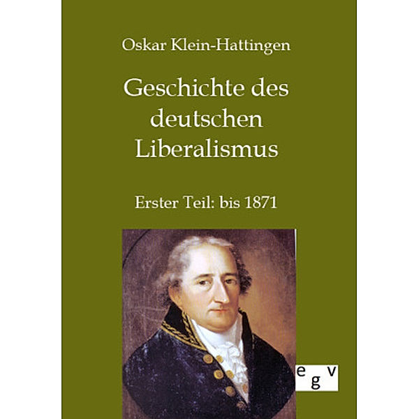 Geschichte des deutschen Liberalismus, Oskar Klein-Hattingen