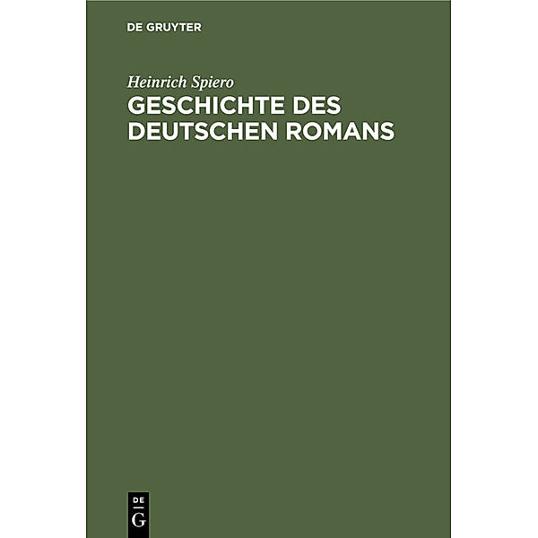 Geschichte des deutschen Romans, Heinrich Spiero