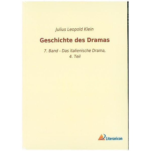 Geschichte des Dramas, Julius Leopold Klein