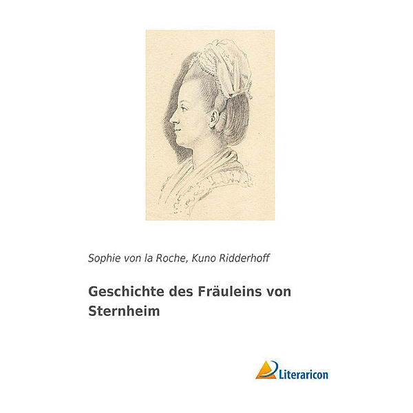 Geschichte des Fräuleins von Sternheim, Sophie von La Roche