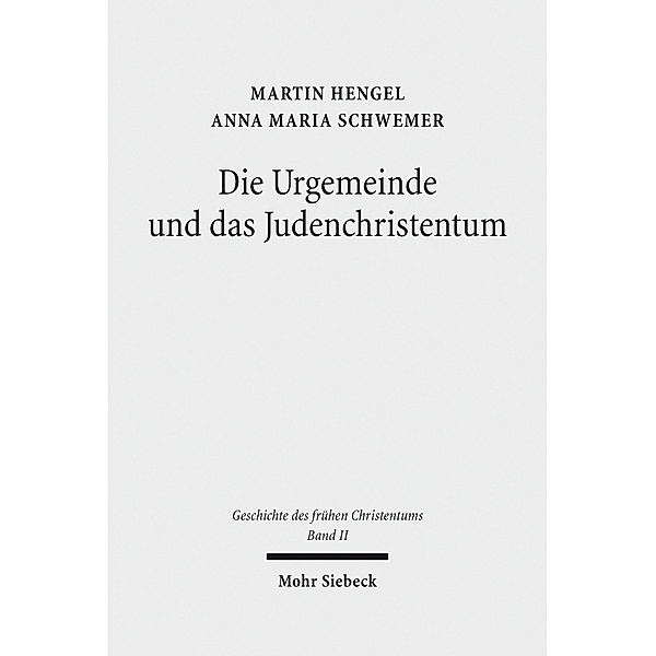 Geschichte des frühen Christentums, Martin Hengel, Anna Maria Schwemer