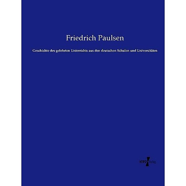 Geschichte des gelehrten Unterrichts aus den deutschen Schulen und Universitäten, Friedrich Paulsen