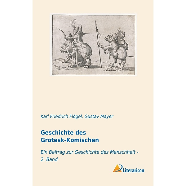 Geschichte des Grotesk-Komischen, Karl Friedrich Flögel, Gustav Mayer