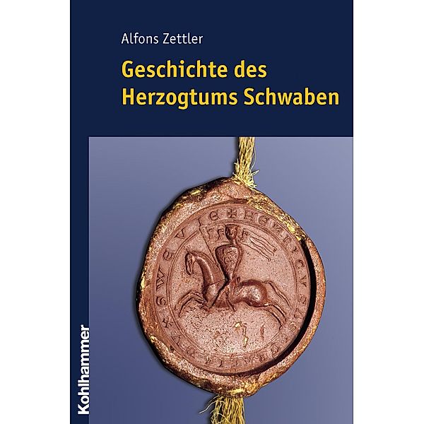 Geschichte des Herzogtums Schwaben, Alfons Zettler