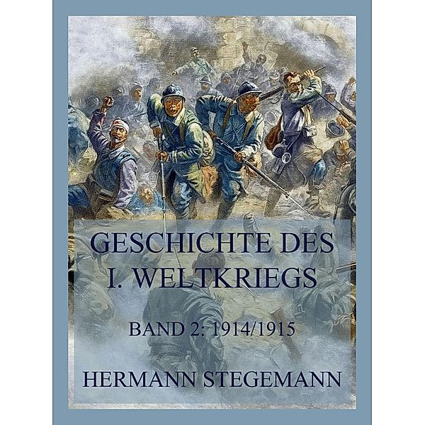 Geschichte des I. Weltkrieges, Band 2, Hermann Stegemann
