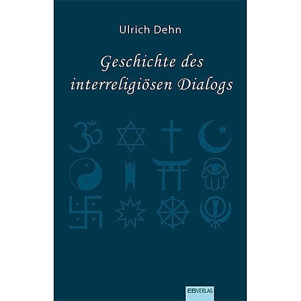 Geschichte des interreligiösen Dialogs, Ulrich Dehn