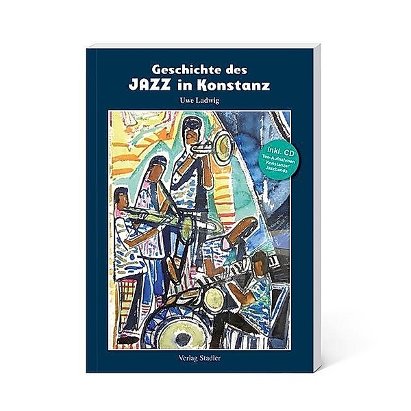 Geschichte des Jazz in Konstanz, m. 1 Audio-CD