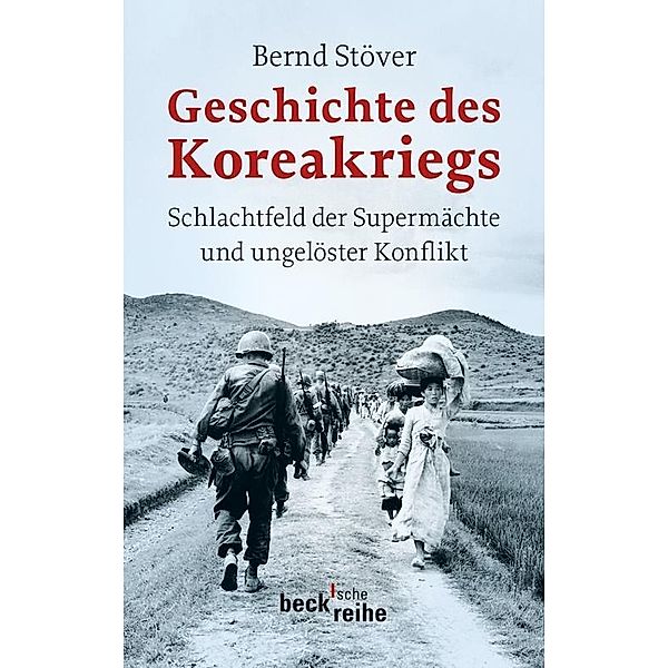 Geschichte des Koreakriegs / Beck'sche Reihe Bd.6094, Bernd Stöver
