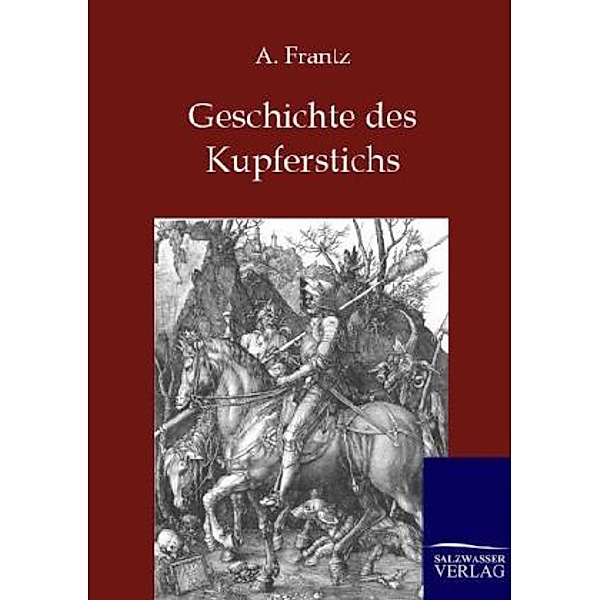 Geschichte des Kupferstichs, A. Frantz