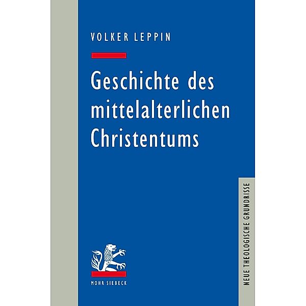 Geschichte des mittelalterlichen Christentums, Volker Leppin
