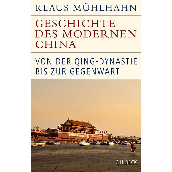 Geschichte des modernen China / Historische Bibliothek der Gerda Henkel Stiftung, Klaus Mühlhahn