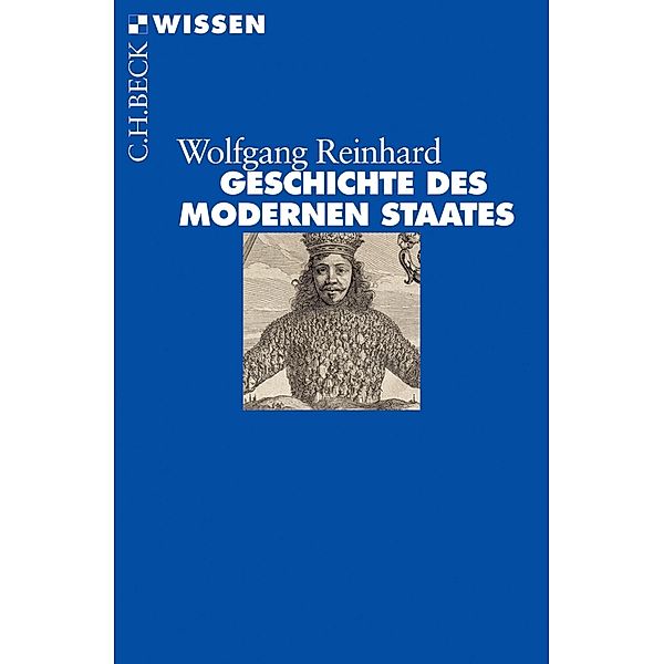 Geschichte des modernen Staates / Beck'sche Reihe Bd.2423, Wolfgang Reinhard