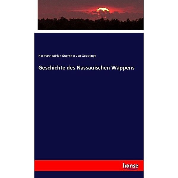 Geschichte des Nassauischen Wappens, Hermann Adrian Guenther von Goeckingk