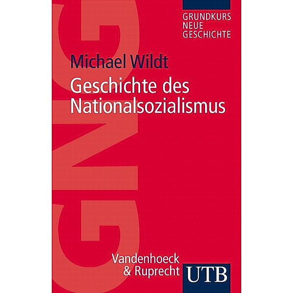 Geschichte des Nationalsozialismus, Michael Wildt