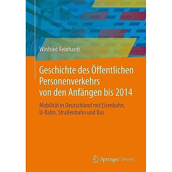 Geschichte des Öffentlichen Personenverkehrs von den Anfängen bis 2014, Winfried Reinhardt