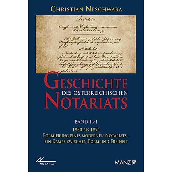 Geschichte des österreichischen Notariats.Tl.II/1, Christian Neschwara