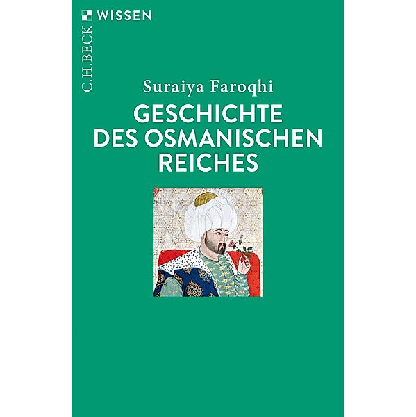 Geschichte des Osmanischen Reiches / Beck'sche Reihe Bd.2021, Suraiya Faroqhi