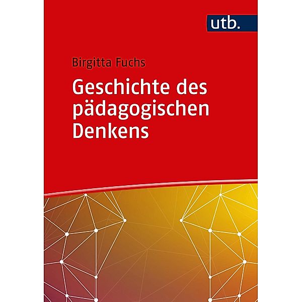 Geschichte des pädagogischen Denkens, Birgitta Fuchs