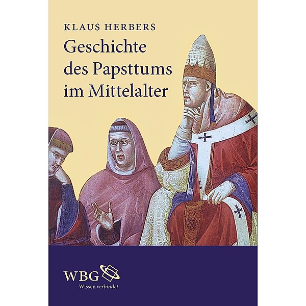 Geschichte des Papsttums im Mittelalter, Klaus Herbers