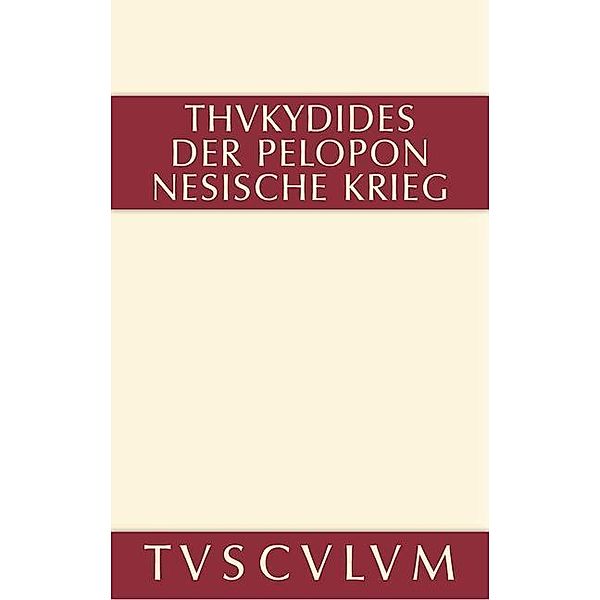 Geschichte des Peloponnesischen Krieges Teil 1: / Sammlung Tusculum, Thukydides