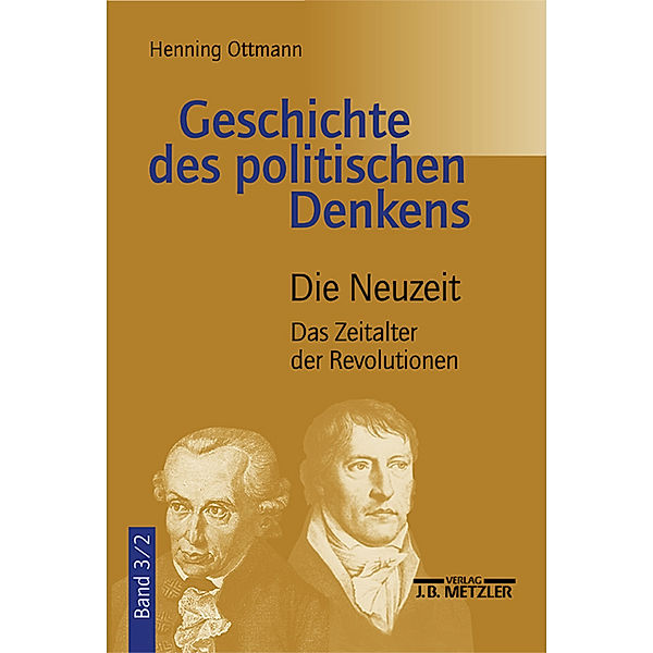 Geschichte des politischen Denkens / 3/2 / Die Neuzeit.Tl.2, Henning Ottmann