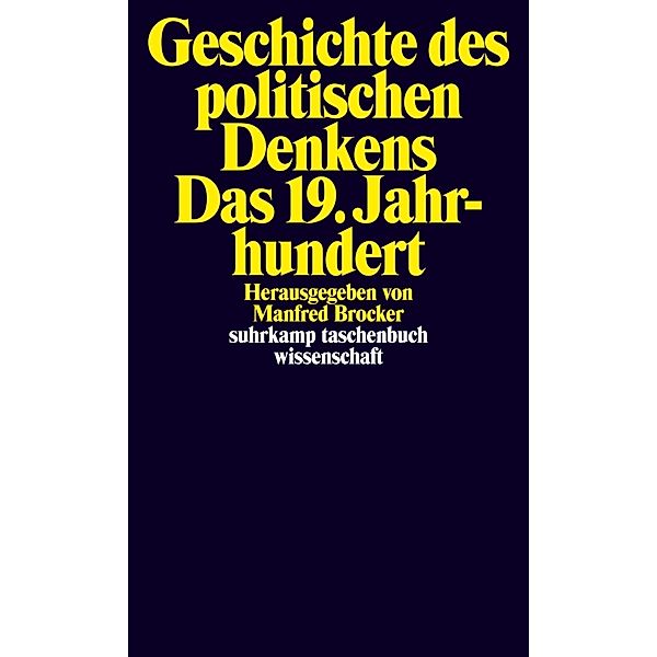 Geschichte des politischen Denkens. Das 19. Jahrhundert