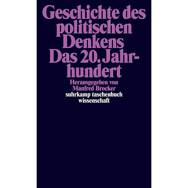 Geschichte des politischen Denkens. Das 20. Jahrhundert / suhrkamp taschenbücher wissenschaft Bd.2210