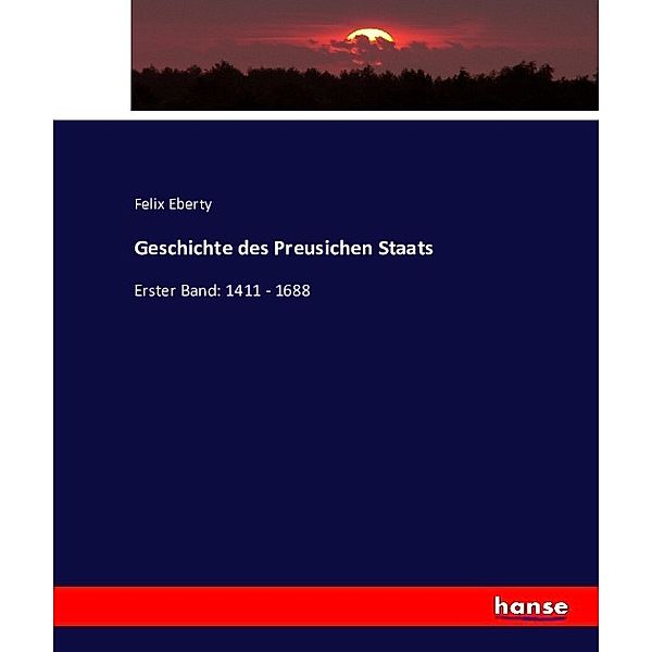 Geschichte des Preusichen Staats, Felix Eberty