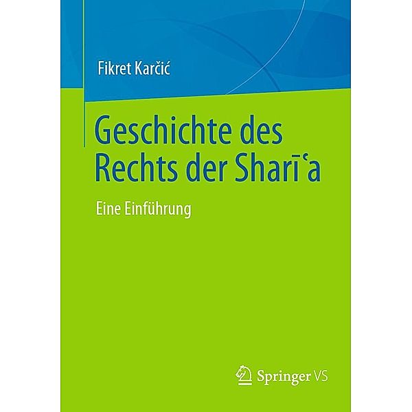 Geschichte des Rechts der Shari¿a, Fikret Karcic