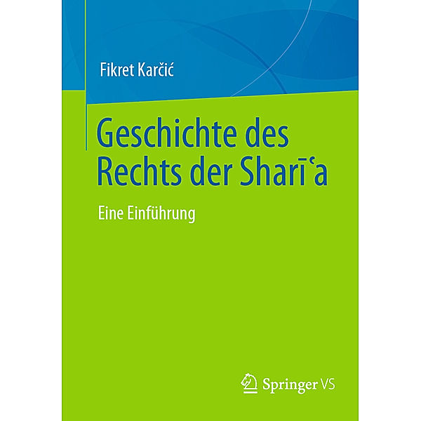 Geschichte des Rechts der Sharia, Fikret Karcic