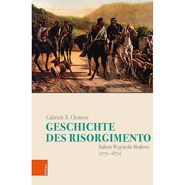Geschichte des Risorgimento / Italien in der Moderne, Gabriele B. Clemens