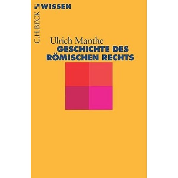 Geschichte des römischen Rechts, Ulrich Manthe