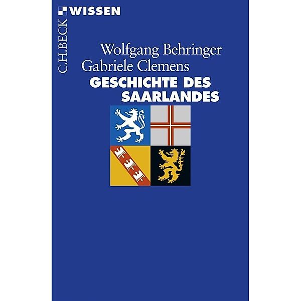 Geschichte des Saarlandes, Wolfgang Behringer, Gabriele Clemens