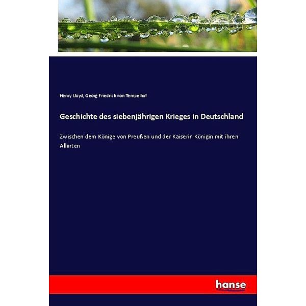 Geschichte des siebenjährigen Krieges in Deutschland, Henry Lloyd, Georg Friedrich von Tempelhoff