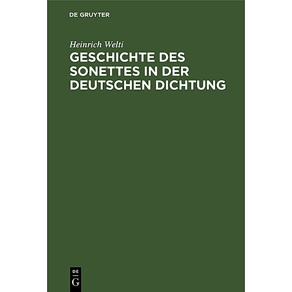 Geschichte des Sonettes in der Deutschen Dichtung, Heinrich Welti